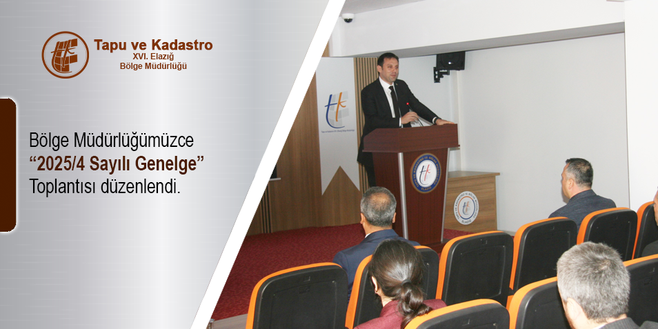 2025/4 SAYILI GENELGE DEĞİŞİKLİĞİ TOPLANTISI