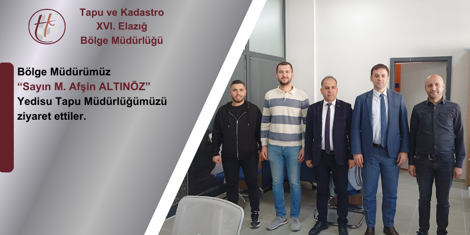 YEDİSU TAPU MÜDÜRLÜĞÜ ZİYARETİ