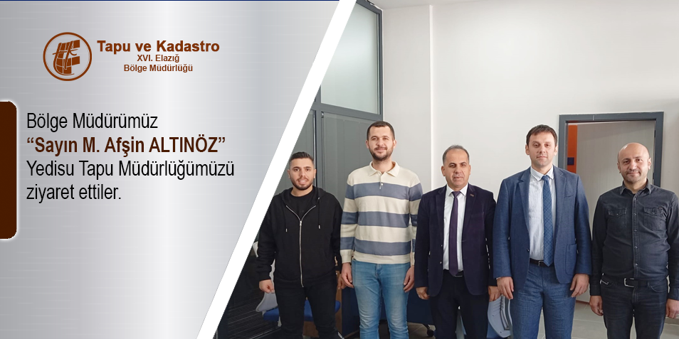 YEDİSU TAPU MÜDÜRLÜĞÜ ZİYARETİ