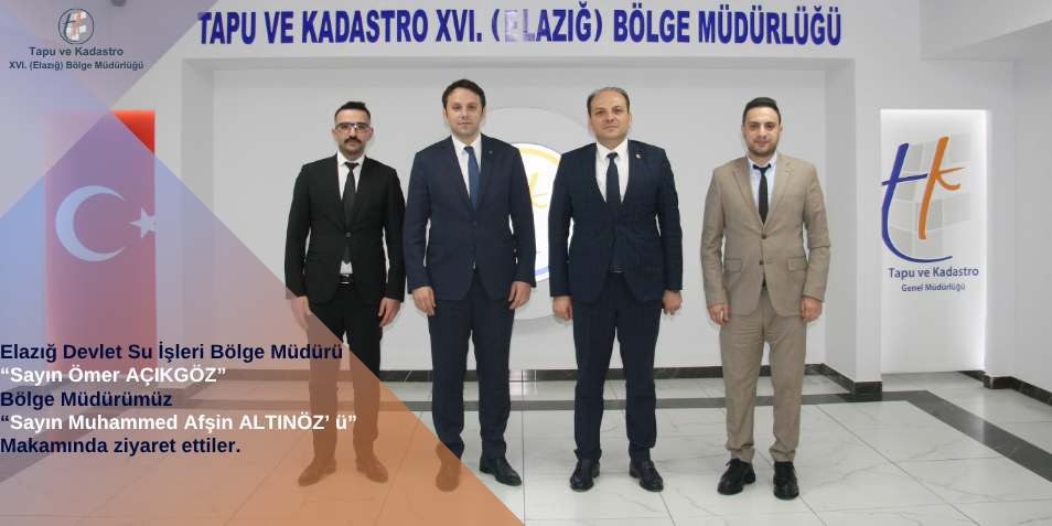 ELÂZIĞ DEVLET SU İŞLERİ 9. BÖLGE MÜDÜRÜNÜN ZİYARETİ