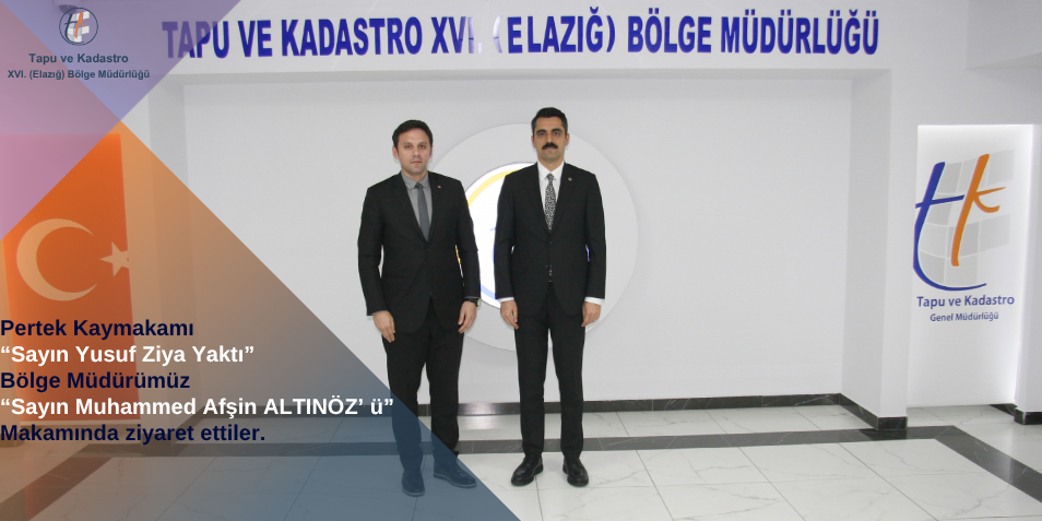 PERTEK KAYMAKAMI SAYIN YUSUF ZİYA YAKTI’NIN ZİYARETİ