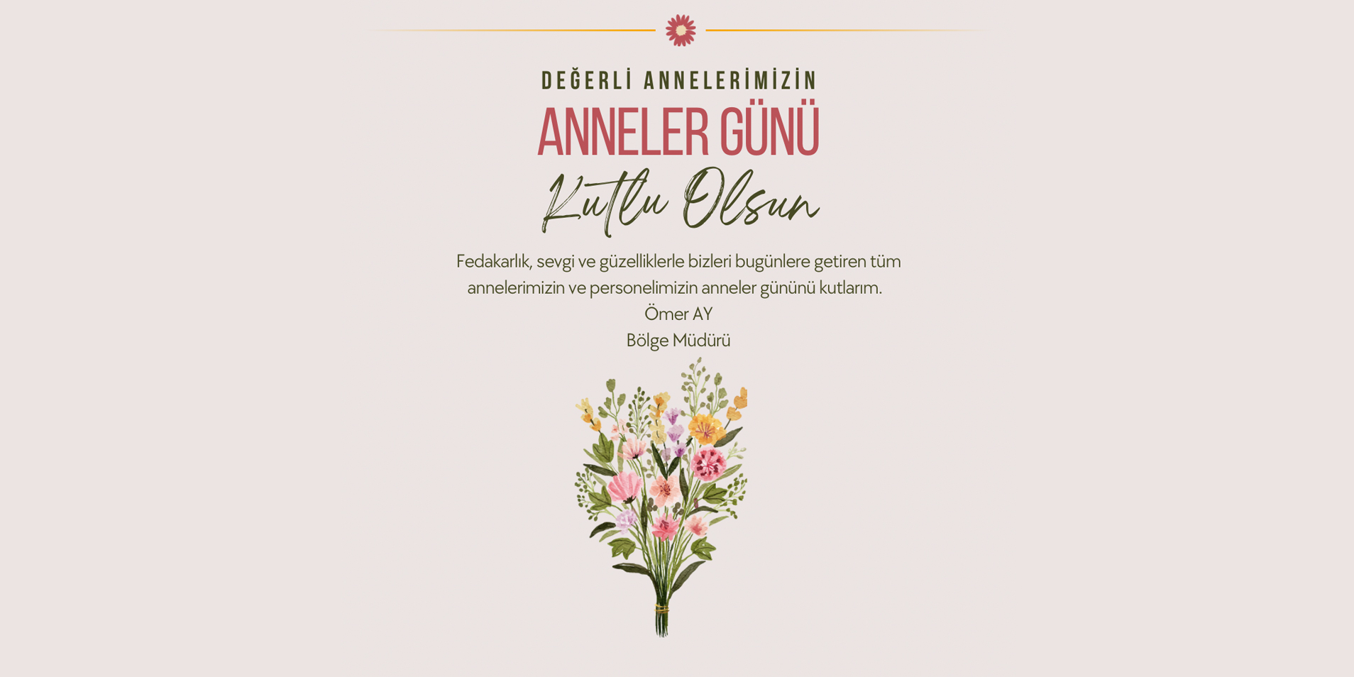 Bölge Müdürümüzün Anneler Günü Mesajı