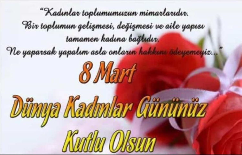 8 Mart Dünya Kadınlar Günü Kutlu Olsun