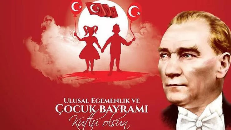 23 NİSAN UKUSAL EGEMENLİK VE ÇOCUK BAYRAMI